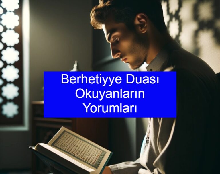 Berhetiyye Duası Okuyanların Yorumları