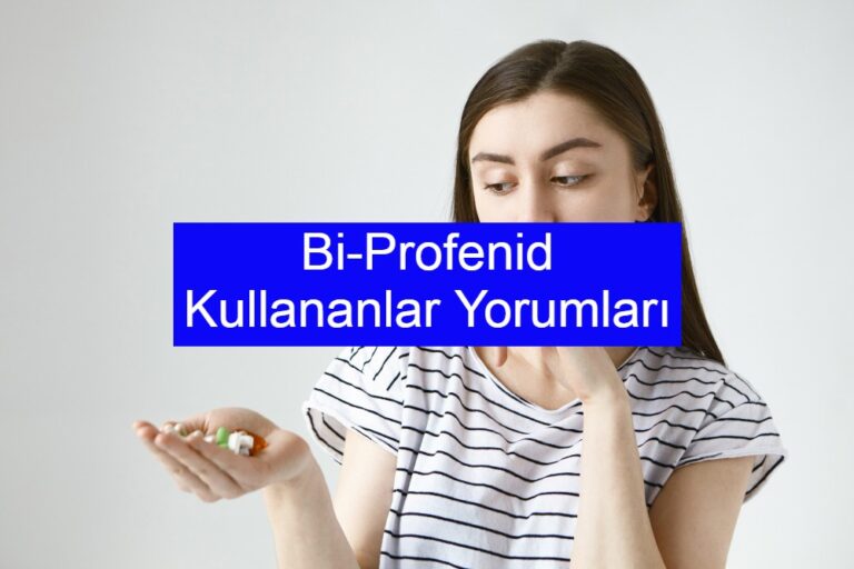 Bi-Profenid Kullananlar Yorumları