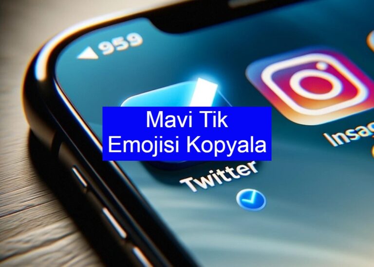 Mavi Tik Emojisi Kopyala