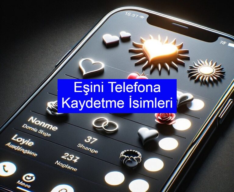 Eşini Telefona Kaydetme İsimleri