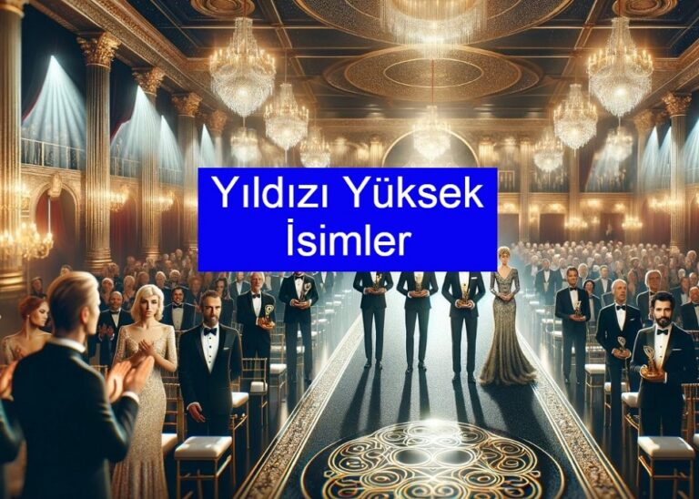 Yıldızı Yüksek İsimler