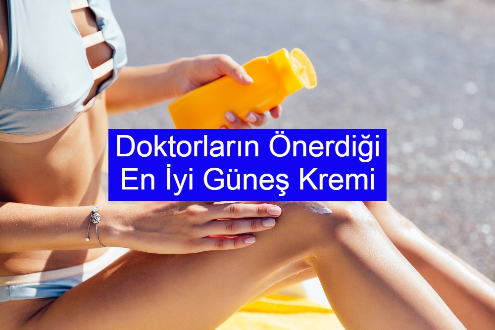 Doktorların Önerdiği En İyi Güneş Kremi Hangisi Piri Blog 3429